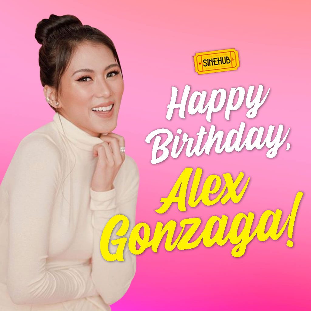 Happy birthday, Alex Gonzaga!  Brb, binge-watch muna kami ng vlogs mo! 