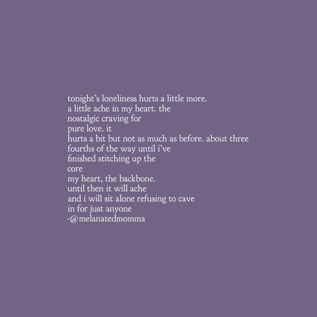 i no longer feel the pain of loneliness, but i sometimes long for connection. usually i shrug my shoulders and say okay, another day of solitude and i am okay with that. i used to not be