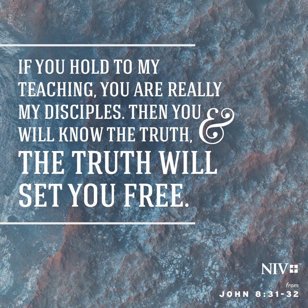 AgyemangAsieduG's tweet photo. To the Jews who had believed him, Jesus said, “If you hold to my teaching, you are really my disciples. Then you will know the truth, and the truth will set you free.”
- John 8:31-32
#NIV #NIVBible @NIVBible #myteaching #mydisciples #thetruth #setyoufree https://t.co/JggfkZUSEM