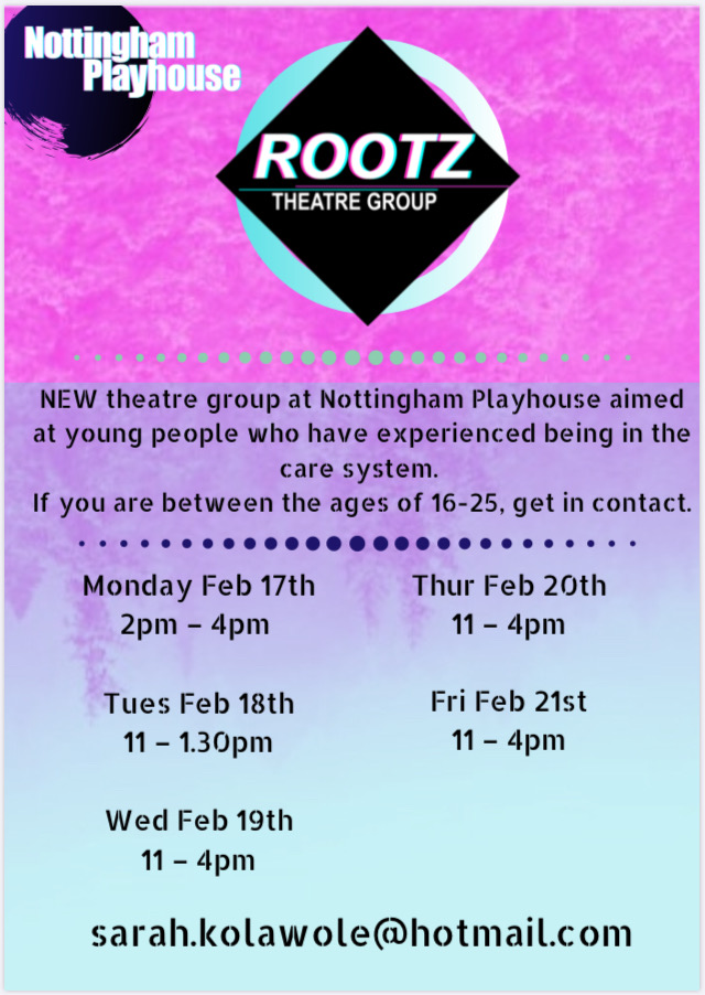 Plus One Derby (@plusonederby) on Twitter photo 16-25 and interested in theatre?
Nottingham play house are looking for care experienced young people to be apart of the ROOTZ group.
please contact Sarah for more information : sarah.kolawole@hotmail.com 16-25 and interested in theatre?
Nottingham play house are looking for care experienced young people to be apart of the ROOTZ group.
please contact Sarah for more information : sarah.kolawole@hotmail.com