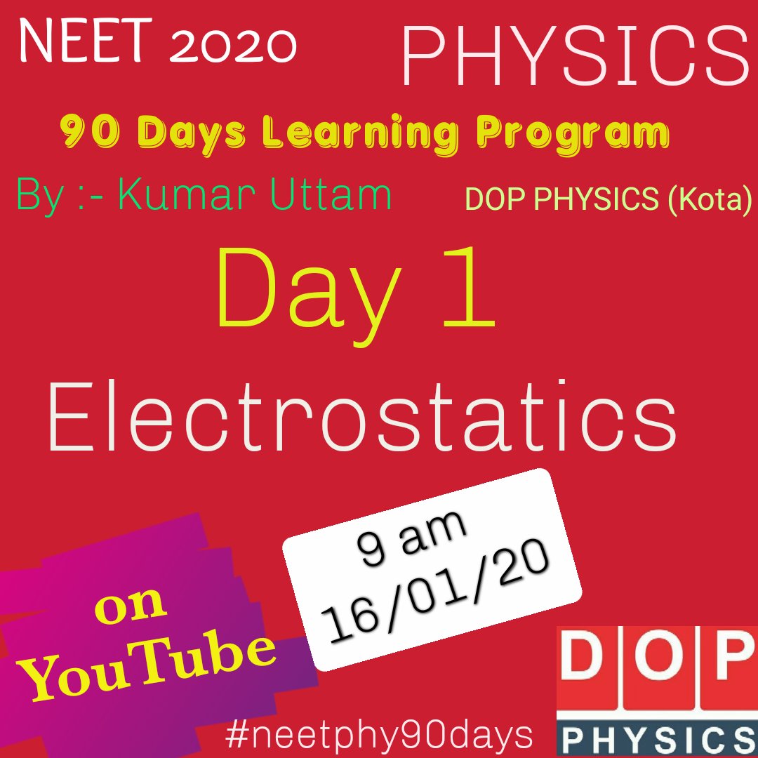 PhysicsDop's tweet photo. #neetphy90days  Day 1 ... Electrostatics . On 16 Jan @ 9am on #youtubechannel

#neet2020  #Kota #physics #allencareerinstitute #Allen https://t.co/K6X2NySgWV