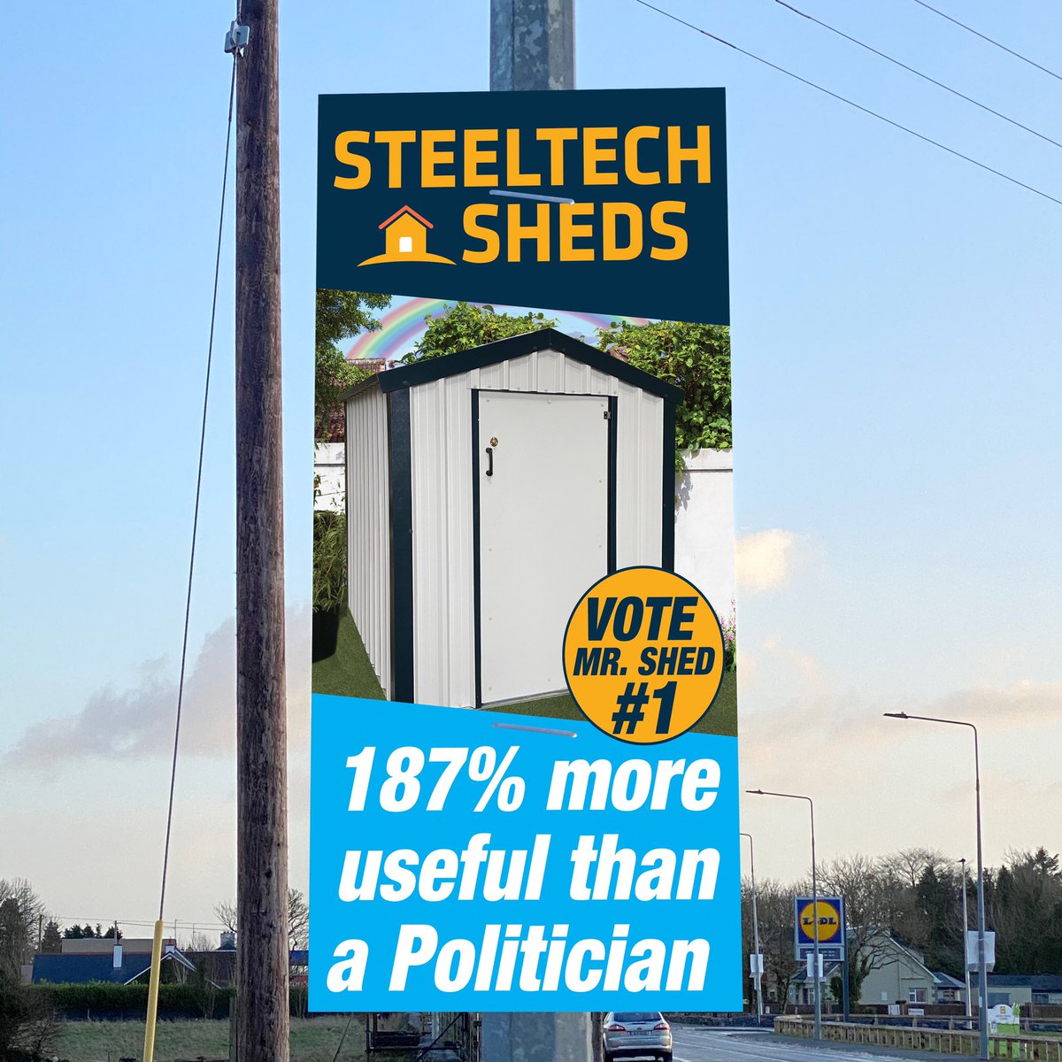 𝙑𝙊𝙏𝙀 𝙉𝙤.1 𝙈𝙧.𝙎𝙝𝙚𝙙 - Steeltech are delighted to announce that we are entering Mr. Shed into the General Election. #MakeIrelandGreatAgain