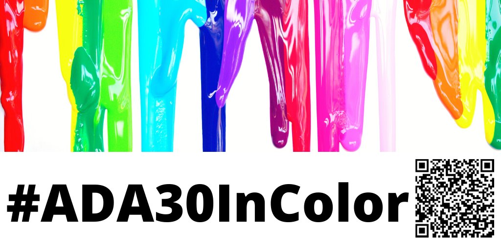 Graphic with a white background and at the top is a row of colorful paint in rainbow colors dripping down. Text in black at the bottom reads #ADA30InColor. On the lower right corner is a QR code.