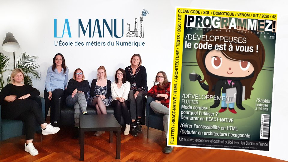 LaManuFormation's tweet image. Développeuses, le code est à vous ! 💻 C&apos;est le titre du n°236 de #Programmez réalisé avec la communauté @duchessfr 😉 Cette couverture mérite d&apos;être mise en avant 🔎 Et nous sommes d&apos;autant plus convaincus car de + en + de femmes se forment au développement web sur nos campus 😀