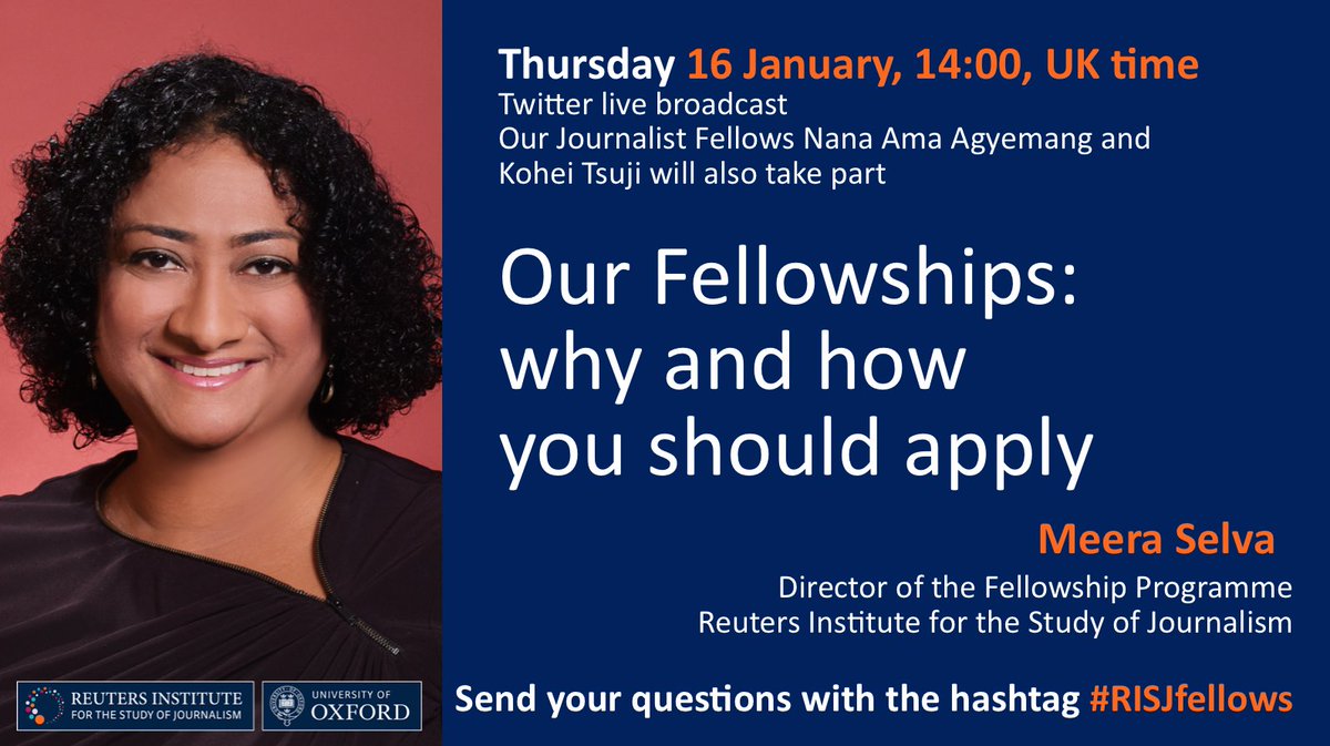 risj_oxford's tweet photo. Are you thinking about applying to our Fellowships?
@MeeraSelva1 and Journalist Fellows @annapurna_bc & @JustNanaAma will explain what's unique about the programme in a live broadcast on Thursday 16 January at 14:00 UK time
Tweet your questions with the hashtag #RISJfellows https://t.co/kgWaap1KzN