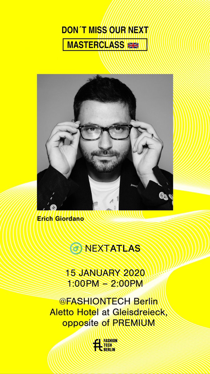 itsFASHIONTECH's tweet photo. Don’t miss our next masterclass at FASHIONTECH Berlin with Erich Giordano, Business Development lead (Italy) at @nextatlas ! https://t.co/HJu4OwBeIE