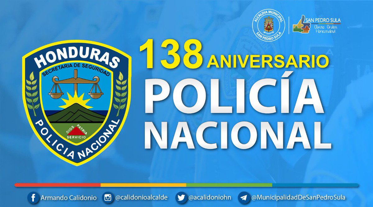 armandocalisps's tweet photo. En sus #138AñosDeServicioPolicial, quiero expresar a la @PoliciaHonduras mi más sincero agradecimiento por su compromiso y trabajo en favor de la seguridad de #Honduras y @EnSanPedroSula. Felicito a nuestros hombres y mujeres policías que llevan en alto y con orgullo su uniforme. https://t.co/6fjxs8VzDz