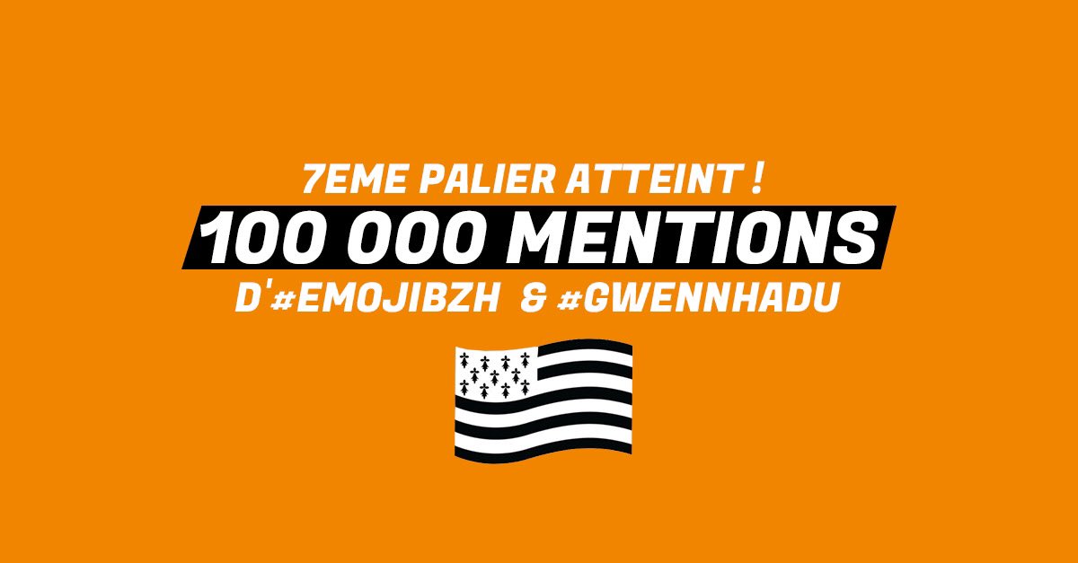 100 000 MENTIONS de l’#EMOJIBZH DEPUIS LUNDI MATIN ! Woooow ! Merci ! Trugarez ! Vous êtes géniaux ! 👏 💪 On continue ! #GwennHaDu #Bretagne #emoji