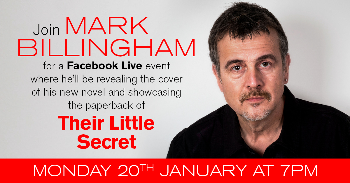 TheCrimeVault's tweet photo. EVENT ALERT! @MarkBillingham will be doing a Facebook Live event on Monday to talk about his number one bestselling novel #TheirLittleSecret and he'll also be revealing the cover of his next thriller. To attend simply visit Mark's page https://t.co/CSUU4T4Tb0 . https://t.co/iD1zEWdGtZ