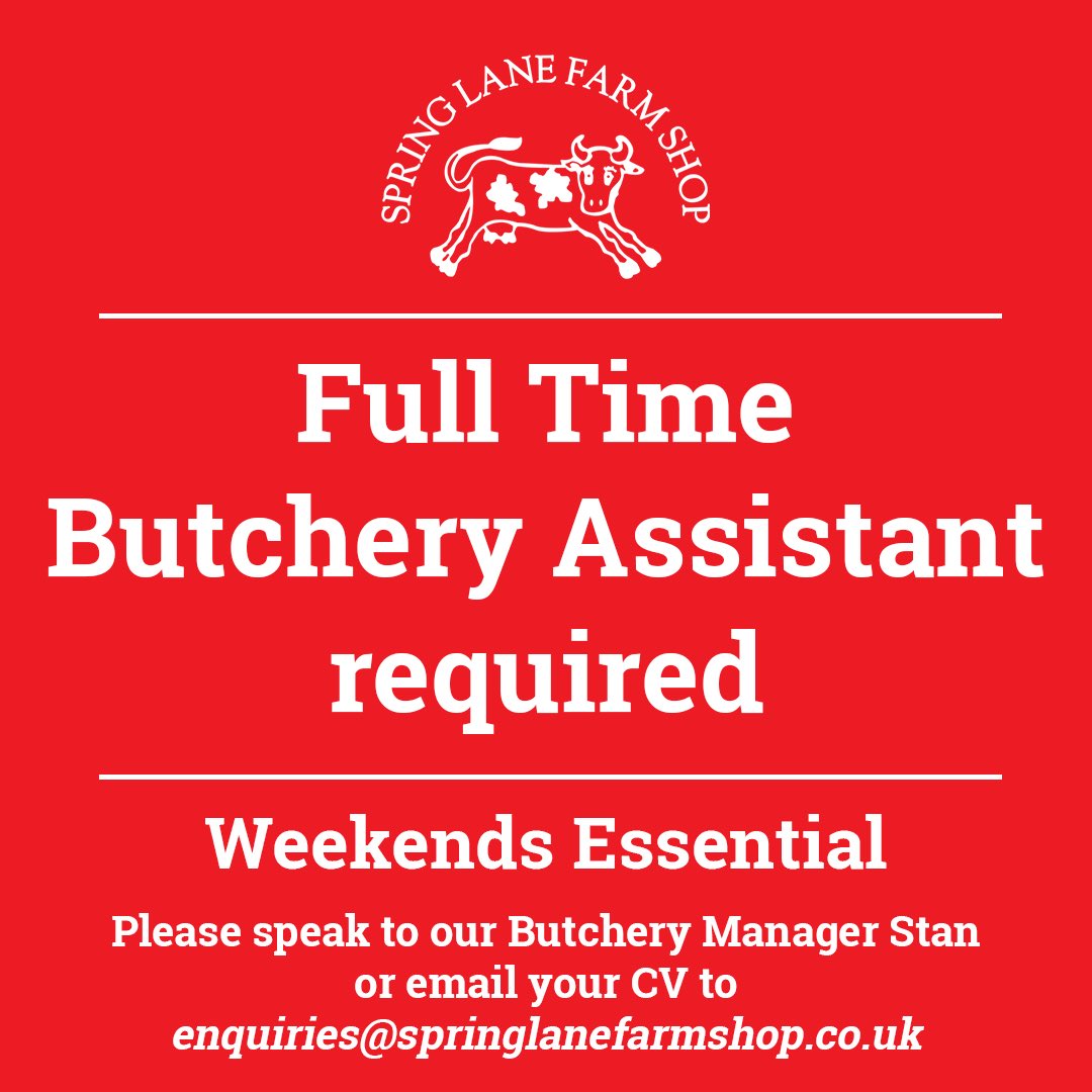 SpringLaneFS's tweet photo. 🚨 FULL TIME JOB OPPORTUNITY 🚨

FULL TIME BUTCHERY ASSISTANT REQUIRED

*Weekend work is essential*

If you're interested in receiving more information about this job opportunity, please speak to our Butchery Manager Stan or email your CV to enquiries@springlanefarmshop.co.uk https://t.co/buthWkvAZH