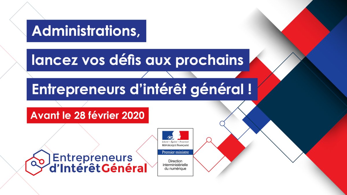 Sur un fond blanc, bleu et rouge on lit : "administrations, lancez vos défis aux prochains entrepreneurs d'intérêt général, avant le 28 février".