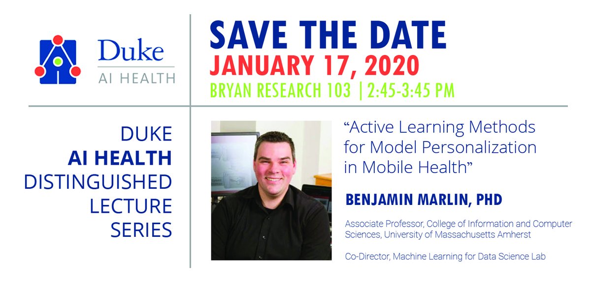 Electronic flyer for the first Duke University AI Health Distinguished Lecture Series featuring Dr. Benjamin Marlin from the University of Massachusetts Amherst, speaking about "Active Learning Methods for Model Personalization in Mobile Health." The event takes place on January 17, 2020, from 2:45 to 3:45 P.M. at Bryan Research 103 on Duke University campus.