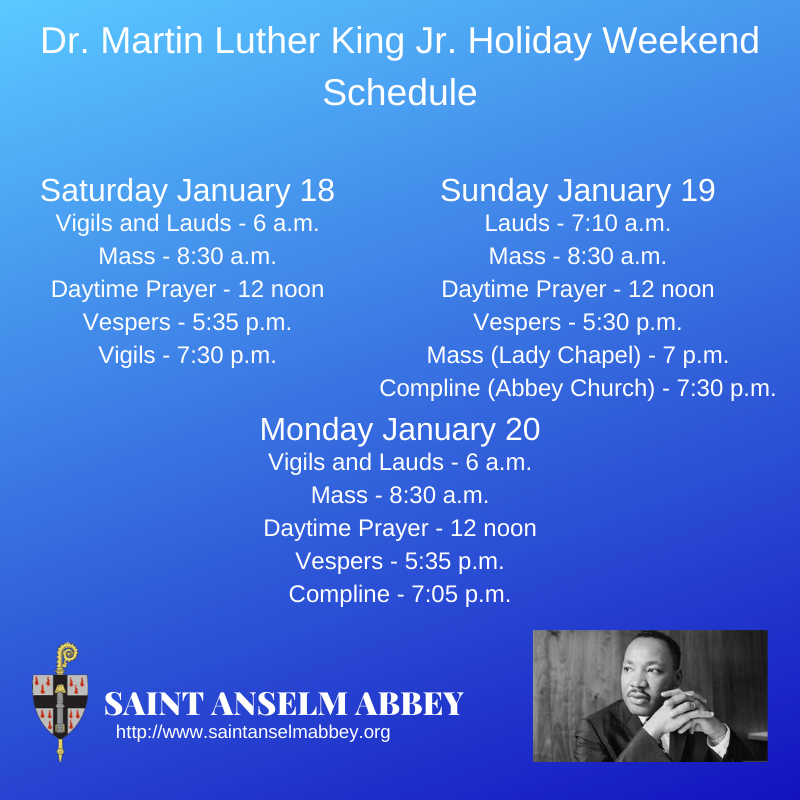 AnselmAbbey's tweet photo. The upcoming Dr. Martin Luther King Jr. Holiday weekend brings some changes to our liturgical schedule.  More information can be found on our website: https://t.co/VUziAUZrmm https://t.co/zzOSyo6gQW