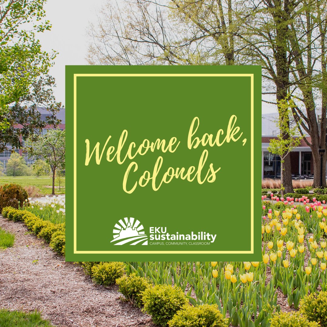 How is everyone's first week going? We are excited for new opportunities and events this semester! #sustainability #eku #Spring2020