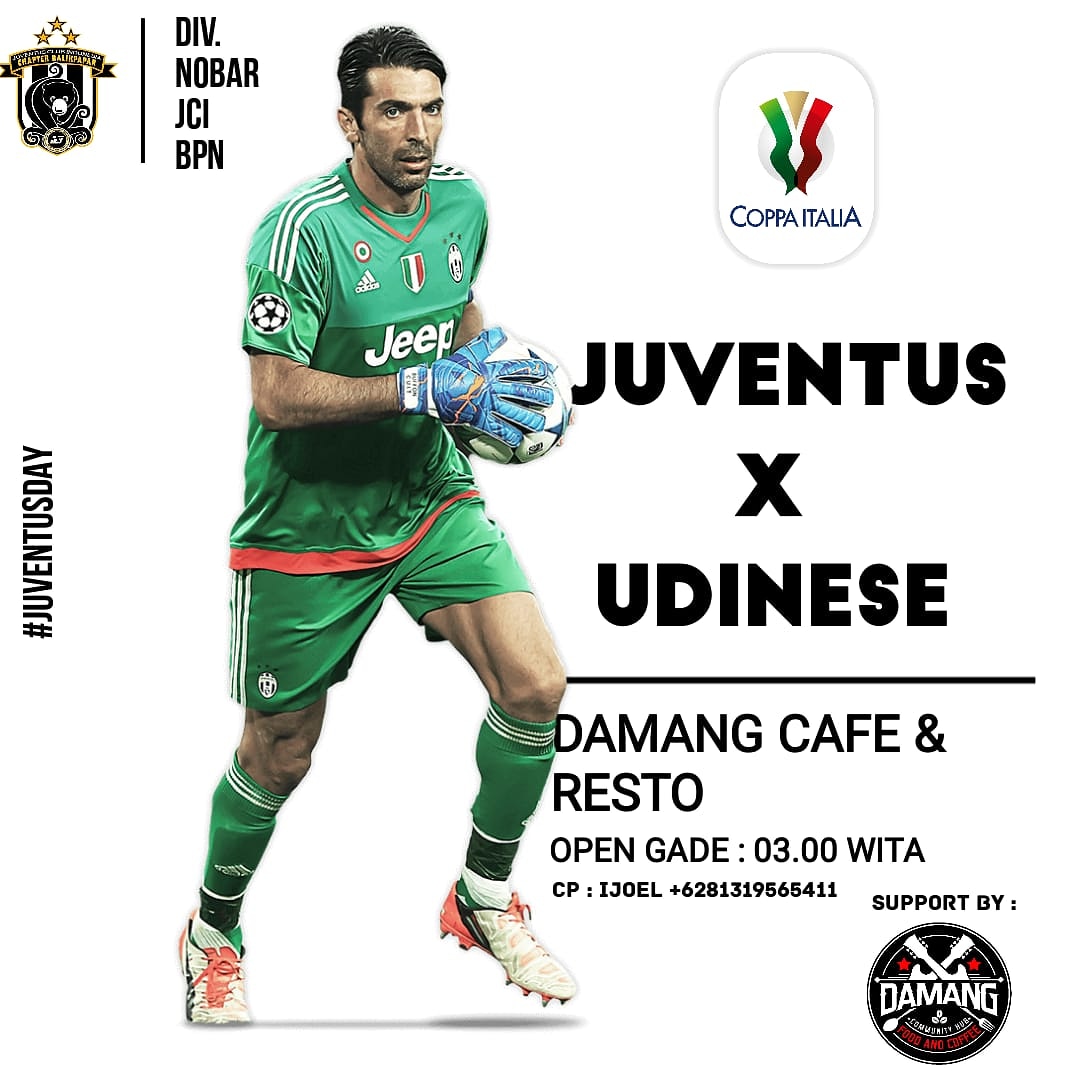 Gas cuy!

Nonbar JCI Chapter Balikpapan

Coppa Italia
Juventus 🆚 Udinese
🗓 Kamis, 16 Januari 2020
🕓 OG : 03:00 WITA
📍 Damang Cafe &amp; Resto, Balikpapan Baru
💵 By Order
☎ 081319565411

#ForzaJuve