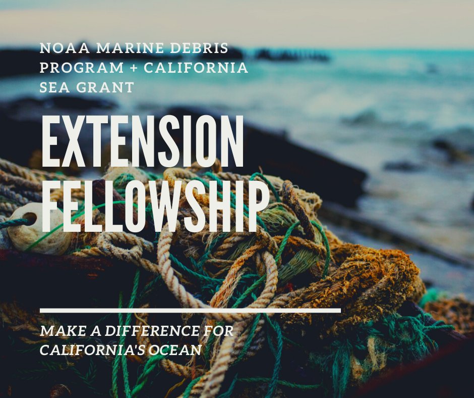 Derelict fishing gear on a shoreline with text reading "NOAA Marine Debris Program + California Sea Grant Extension Fellowship. Make a Difference for California's Ocean".
