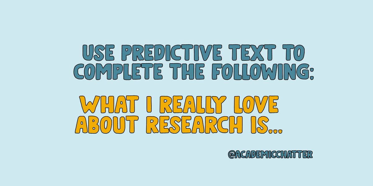 AcademicChatter's tweet photo. Dear Academics, let's play a game!
Let your phone spill your love for research. Type "What I really love about research is" into a reply and let your phone finish it off!!
#ResearchLove https://t.co/0sO2XQ55No