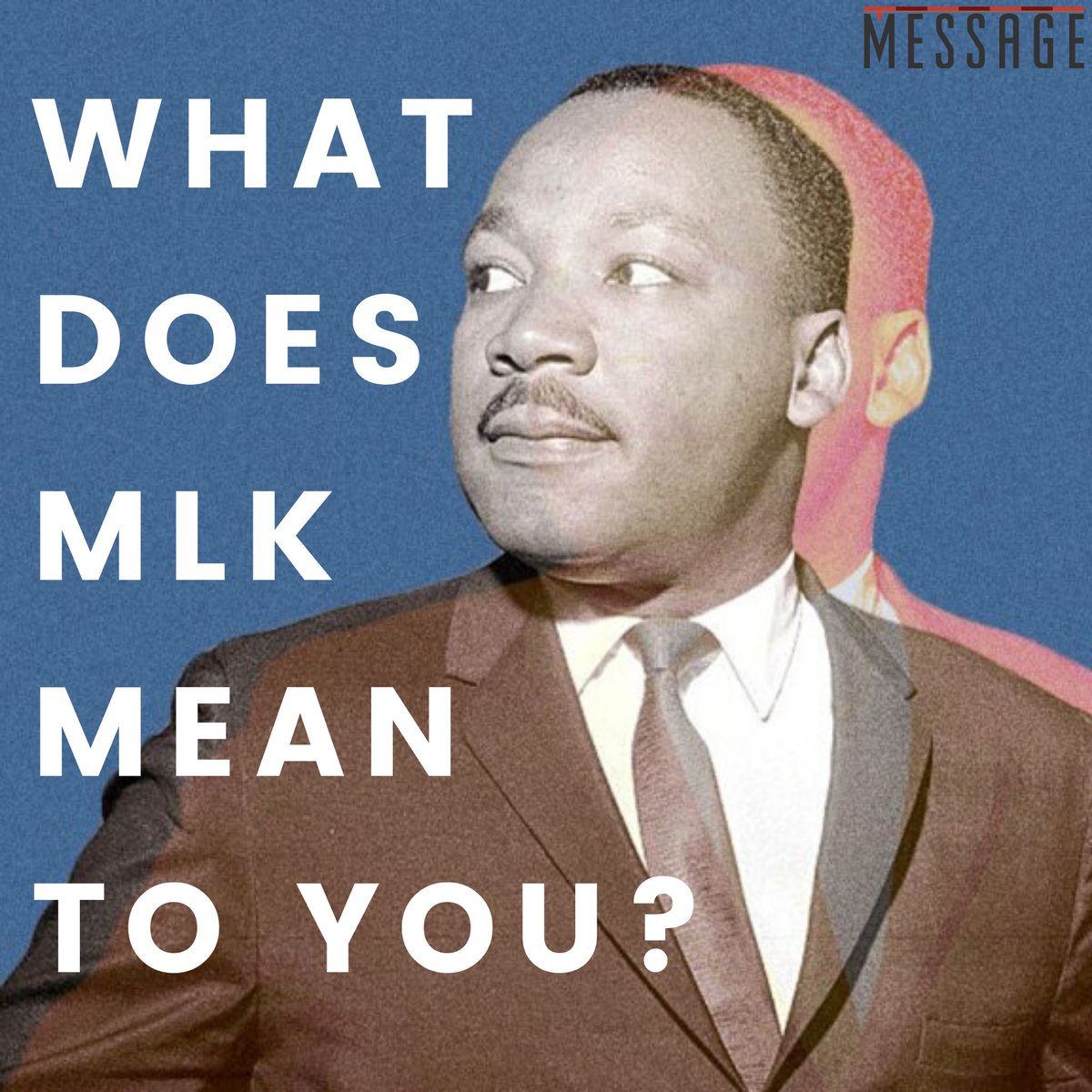 MESSAGE1898's tweet photo. Tweet us and let us know what Dr. King means to you. #MLKDay #AKingsBirthday #WhatMLKMeanstoYou #MessageMagazine https://t.co/PU8YGgdsLk