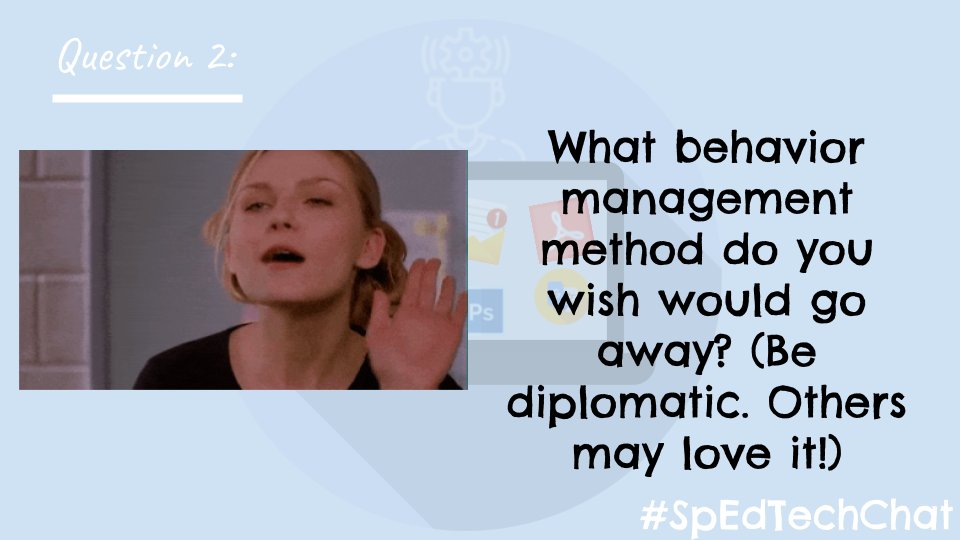 KristinOropeza's tweet image. QUESTION 2: What behavior management method do you wish would go away? (Be diplomatic. Others may love it!) #SpEdTechChat