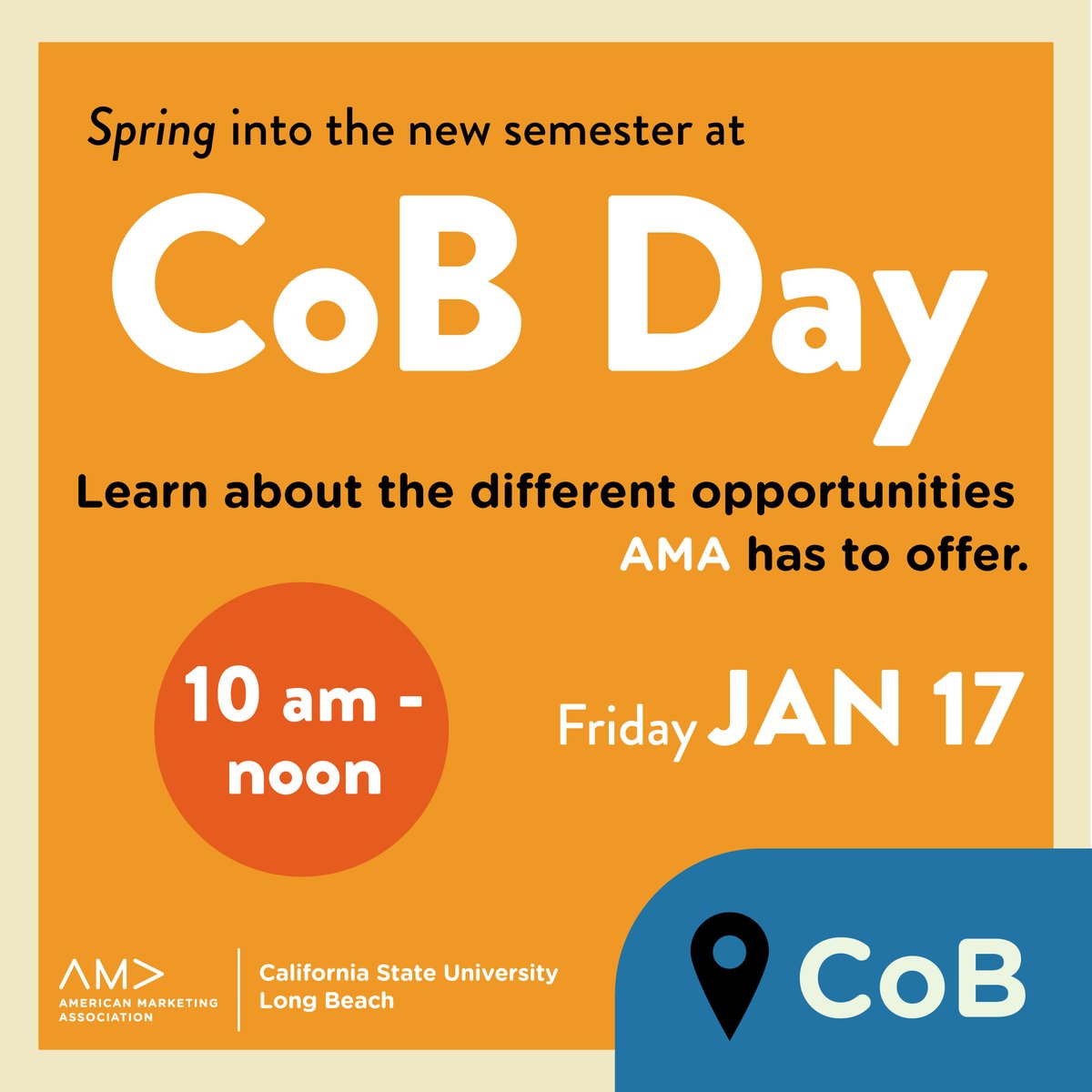 Get to know AMA before the spring semester begins! Join us for College of Business Day (COB) this Friday from 10-12 p.m. to learn about what AMA can offer to your professional development. Plus, we’re really fun to hang out with! See you there!

#CSULB #AMA #college