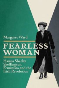 theirishstory's tweet photo. New Book review here, Fearless Woman, Hannah Sheehy Skeffington and the Irish Revolution, by Margaret Ward. @UCDPress  https://t.co/X4rmaZFL4O https://t.co/Xb7NN4QMo3