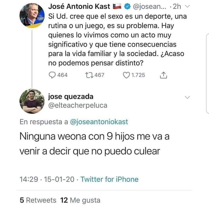 HijoDelSol9's tweet photo. @joseantoniokast pobre tonto culiao aweonao jjajjajajajajajajajajajjaja y esta wea quiere ser presidente? Ajjajabajajajajajajajajajajajajaj
#Tengo9HijosNoCuleenUds #RidiculoCTM #CacaSeca #PoliticosCuliaosWeones #KastMaloPalCatre #Kast #Chile https://t.co/NkLJeF2G4C