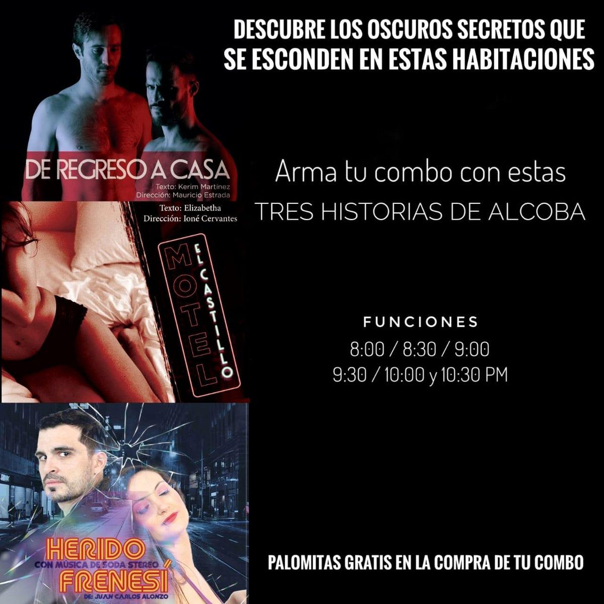 CabronsteinProd's tweet photo. Ven y disfruta de este #ComboSecretos con estas tres obras:  #Motelelcastillo #DeRegresoACasa #HeridoFrenesí @arthousemexico  Funciones de Jueves a domingo Antonio M. Anza 11, Colonia Roma Tres historias I M P E R D I B L E S!! https://t.co/78kRFNtSOB