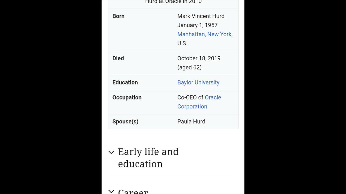 Mark Hurd was CO CEO & board member at Oracle Corporation , previous to that he was President at HP. He left Oracle for "health reasons" leaving Co-CEO Safra Catz & Oracle founder CTO Larry Ellison to run it , he died Oct 2019 cause of death unknown https://en.m.wikipedia.org/wiki/Mark_Hurd 