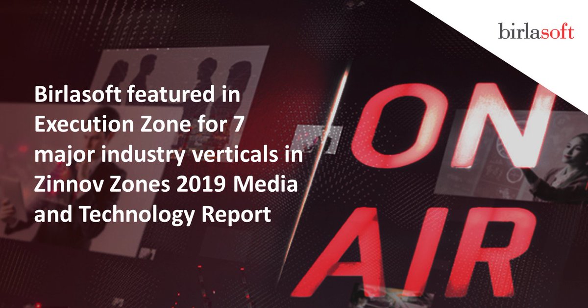 birlasoft's tweet image. #AnalystRecognition | Birlasoft mentioned in the ‘Execution Zone’ for 7 major industry verticals within @Zinnov Zones 2019 Media and Technology Report. Read more in the #PressRelease. buff.ly/380tZPQ #ZinnovZones #mediaandentertainment