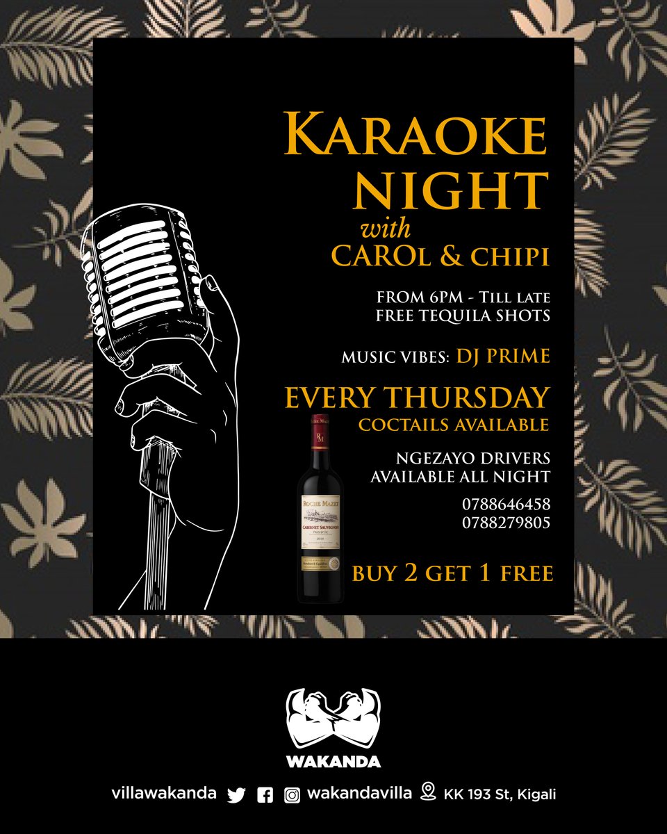 Come join us tonight y'all at <a href="/VillaWakanda/">Wakanda Villa</a> karaoke Thursday as we launch Rochet Mazet wines from France with coctails and amazing food all night long, Dont miss. #VisitRwanda #RwOT #kigali