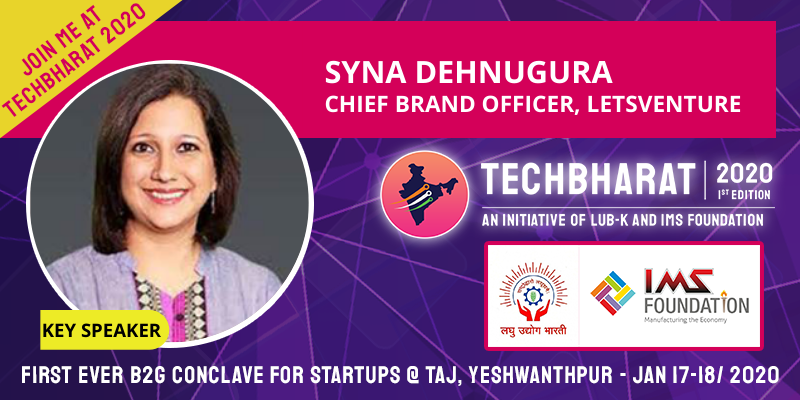We are highly privileged to announce Mrs. Syna Dehnugura - Chief Brand Officer, LetsVenture, as our key speakers for Tech Bharat 2020 which is happening on January 17 & 18.

#techbharat #B2G #B2Gconclave #Businessupport #Networking #startups #incubators  @letsventurein