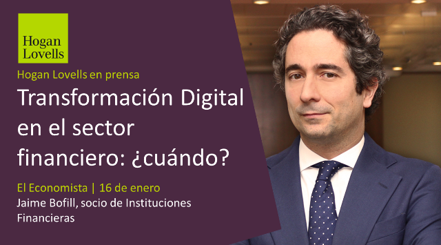 HoganLovellsES's tweet photo. JaimeBofill, socio de #InstitucionesFinancieras, analiza hoy en @elEconomistaes la transformación digital en el sector financiero español y habla de la urgencia de aprobar un #sandbox en nuestro país: https://t.co/YeoLqcAfx5 https://t.co/KXIjgxUGKq