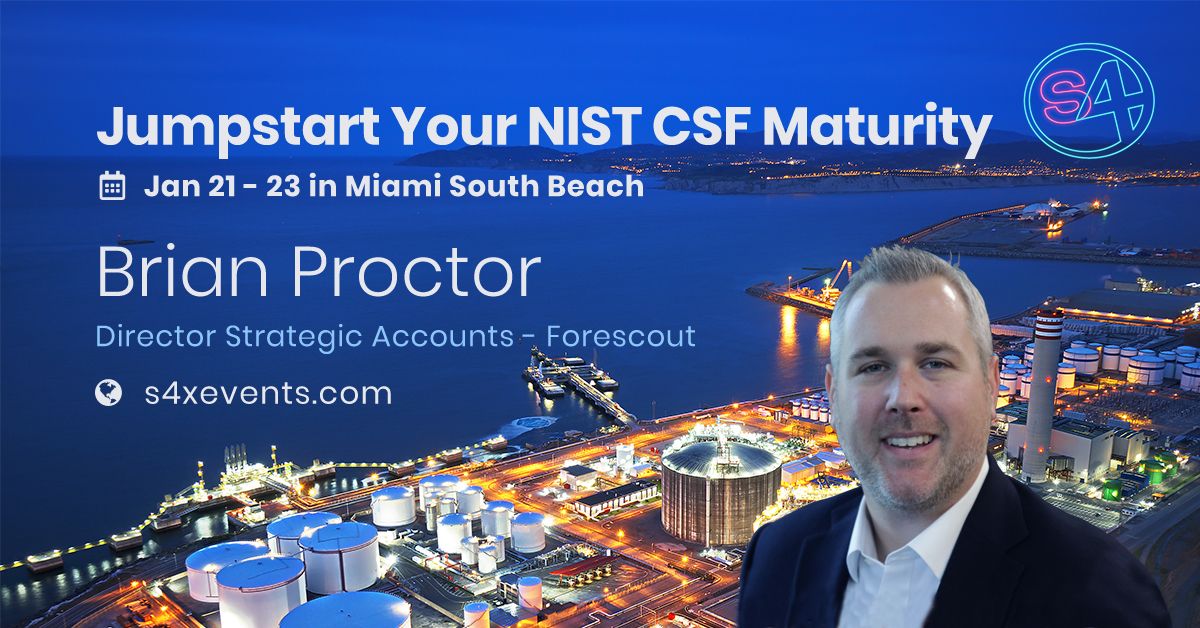 Brian Proctor of ForeScout closes down the Sponsor Stage with a session beginning at 14:00 - Drinking the ICS Jolt Cola: Jumpstart Your NIST CSF Maturity for ICS. #S4x20