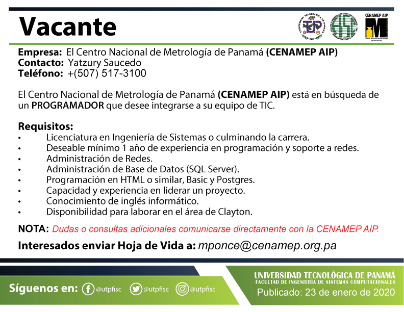 utpfisc's tweet photo. El @cenamepaip busca Programador

Contacto:  Yatzury Saucedo
Teléfono:  517-3100
Interesados enviar Hoja de Vida a: mponce@cenamep.org.pa

NOTA: Dudas o consultas adicionales comunicarse directamente con la empresa.

#FISC #Sistemas #UTP #UtpFISC #FISC2020 #SoyFisc #VacanteFISC20 https://t.co/KE80tnZiEi