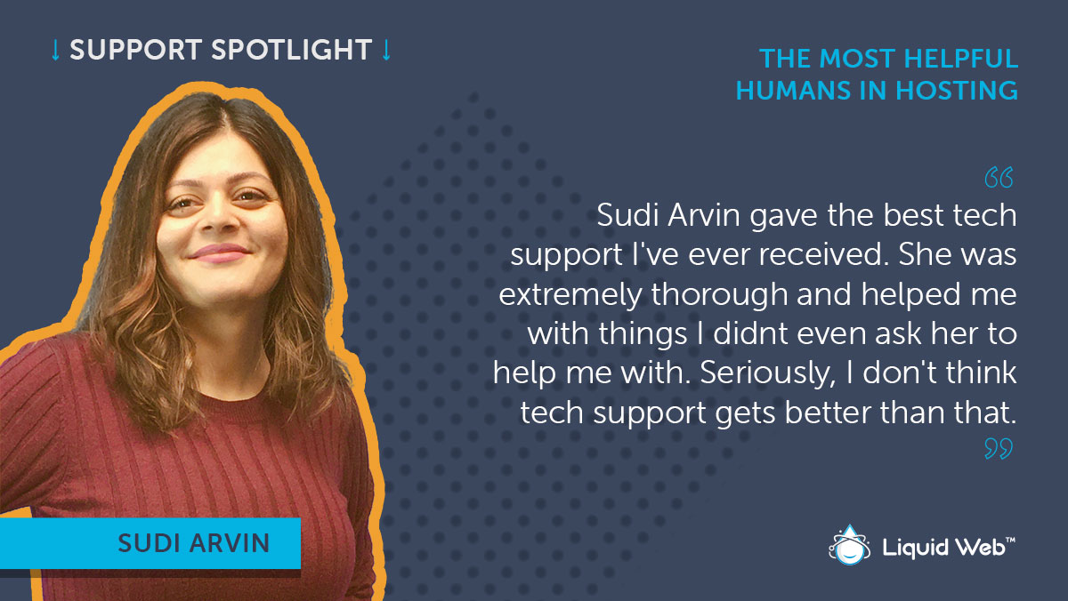 LiquidWeb's tweet photo. We agree -- Sudi is incredible! We're lucky to have her on the team and know you'll agree she's one of the Most Helpful Humans in Hosting. 💙 #supportspotlight #helpfulhumans https://t.co/RJGyn1zniK