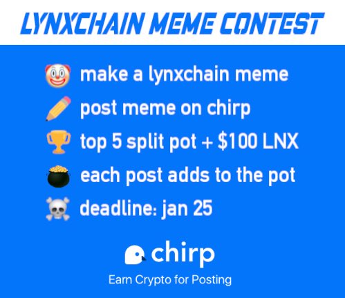 chirpdapp's tweet photo. LynxChain Meme Contest on Chirp! 

👁 https://t.co/YvzC62WeFZ

🤡 Make memes about #LynxChain 

✍🏼 Post on #Chirp 

🏆 Top 5 #memes split pot + $100 #LNX

☠️ Jan 25

👁 Rules: Unlimited entries

🗣 Need free LynxChain account👉🏽 https://t.co/vNrgW52Z6X 

🧚🏿‍♀️ Good Luck! #eosio #eos https://t.co/cLiAJfmDqj