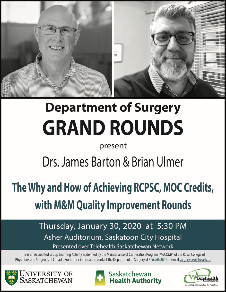 On Thursday, January 30, 2020 USASK Surgery presents Grand Rounds, The Why and How of Achieving RCPSC, MOC Credits, with M&amp;M Quality Improvement Rounds, Drs. James Barton &amp; Brian Ulmer, University of Saskatchewan
