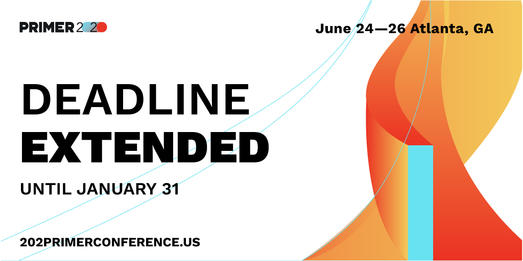 They say time waits for no one—until now!

That’s because we’ve extended the deadline for #PRIMER2020 speaker/workshop submissions to January 31, 11:59 PM EST. 
Let us know how you are #ActivatingFutures using speculative practices!

forms.gle/2k6iLaSLbaw7KG…

#CallForSubmissions
