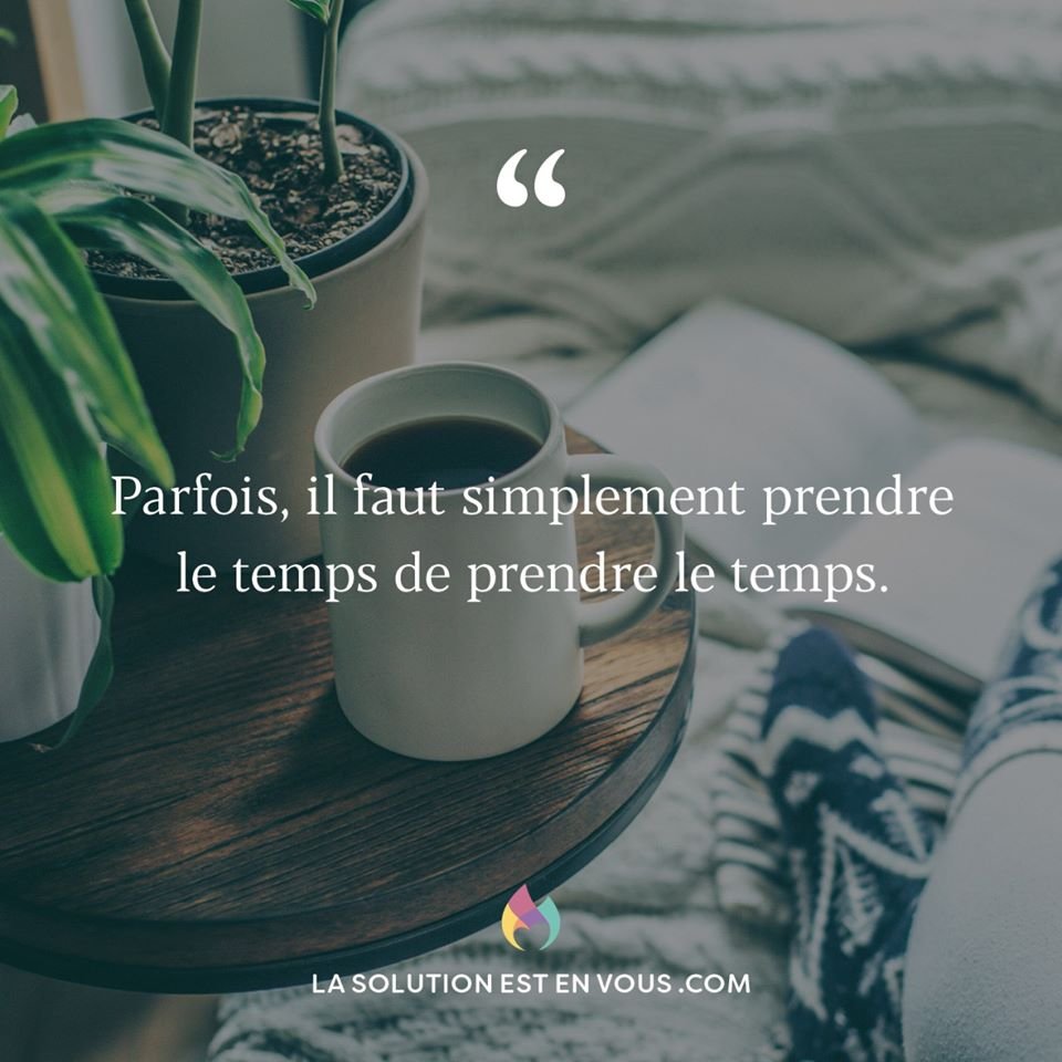 Twitter 上的 Quotes Collection By So4real6 Parfois Il Faut Simplement Prendre Le Temps De Prendre Le Temps Lseev Lasolutionestenvous Citation Citations Citationdujour Sagesse Sage Inspiration Motivation Perseverance