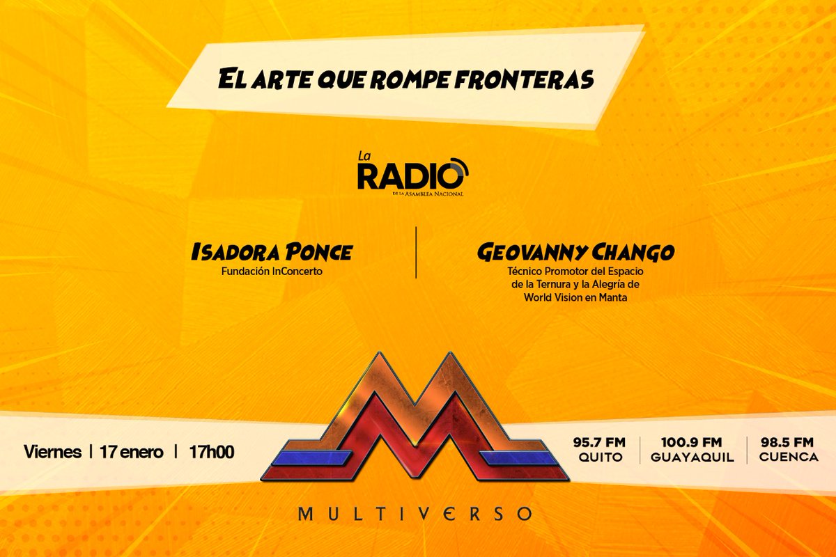 MultiversoEc's tweet photo. Esta semana en Multiverso hablaremos de "EL ARTE QUE ROMPE FRONTERAS" 
No te lo pierdas, este viernes 17 de enero de 17H00 a 18h00 solo aquí, por la Señal de Multiverso. 95.7fm #Pichincha 🔊📻 
#MultiversoEC 💪🏻
#AquíHablamosDeDerechos 🗣
#NecesitamosATodoElMundo 👥 https://t.co/K0hOR4eUS5