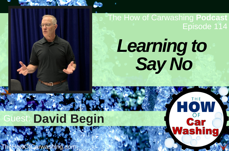 CarWashDavid's tweet photo. Episode 114: Learning to Say No. In the Episode of The How of Carwashing, David Begin discusses how business and individuals who plan on success in the future will need to say “No” more often. Listen Free: https://t.co/kz4aLUYSs0 https://t.co/LpjTCtBh5Y