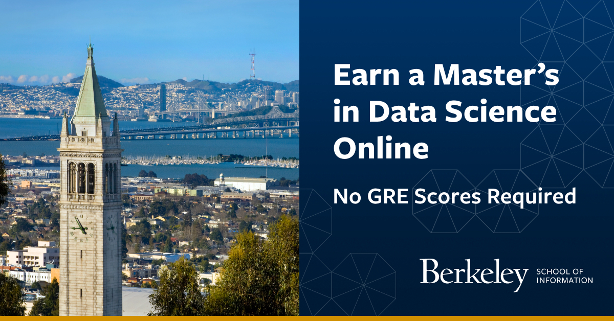 Become a leader in data science with the UC Berkeley I School’s online master’s program. No GRE scores required to apply. bit.ly/2RlwB45