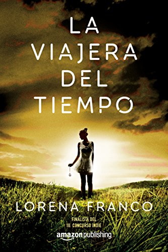 Pdf Descargar La Viajera Del Tiempo De Lorena Franco