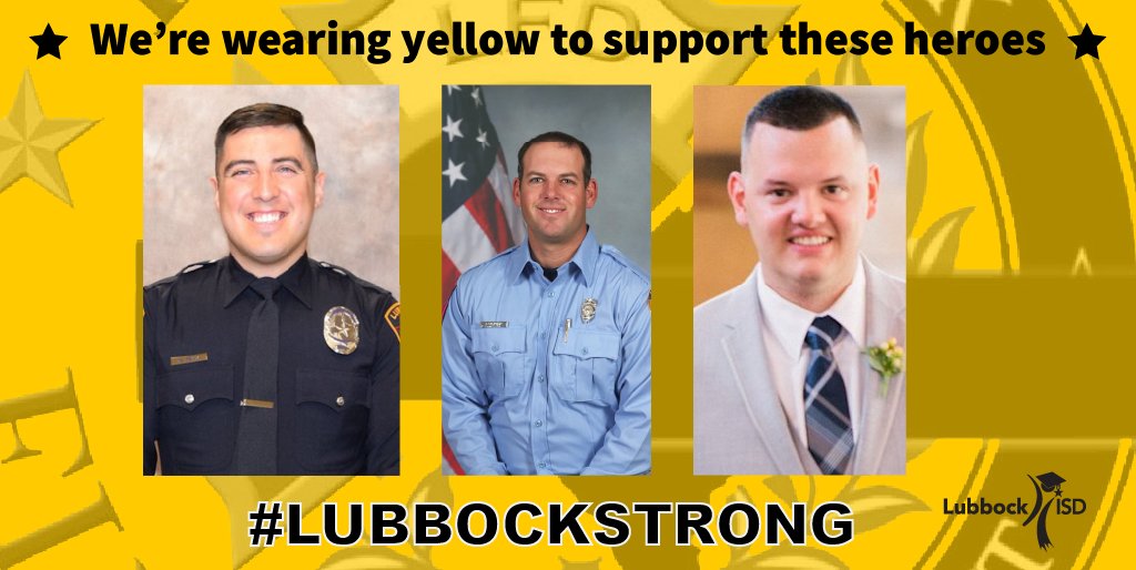 LubbockISD's tweet photo. Tomorrow we are wearing yellow in honor of the lives of Officer Nicholas Reyna, Lieutenant/Paramedic Eric Hill, and Firefighter/Paramedic Matt Dawson and in support of their families.

#WeAreLubbockISD #LubbockStrong https://t.co/z79fI6wd3n