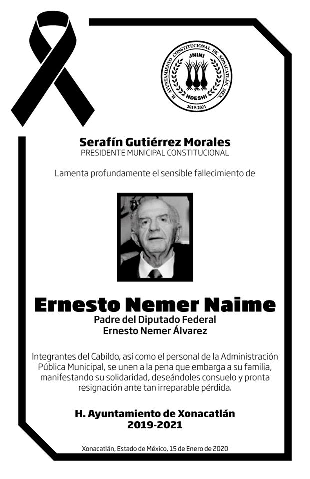 GXonacatlan's tweet photo. En el H. Ayuntamiento Constitucional de Xonacatlán 2019-2021, lamentamos el sensible fallecimiento de Ernesto Nemer Naime, nuestras más sinceras condolencias a su familia, con respeto y afecto les enviamos un fuerte abrazo, deseando su pronta resignación. @ErnestoNemer https://t.co/nBA2r18QIy