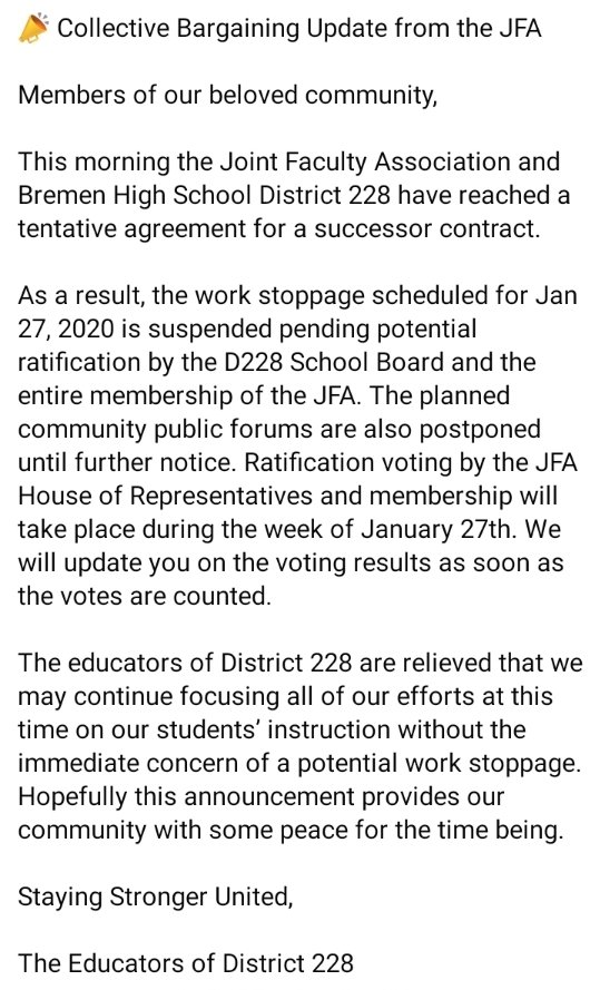 D228Educators's tweet photo. This morning the Joint Faculty Association and District 228 have reached a tentative agreement for a successor contract. 

As a result, the work stoppage scheduled for Jan 27, 2020 is suspended pending potential ratification by the D228 School Board and the JFA membership. https://t.co/qleiI2gng8