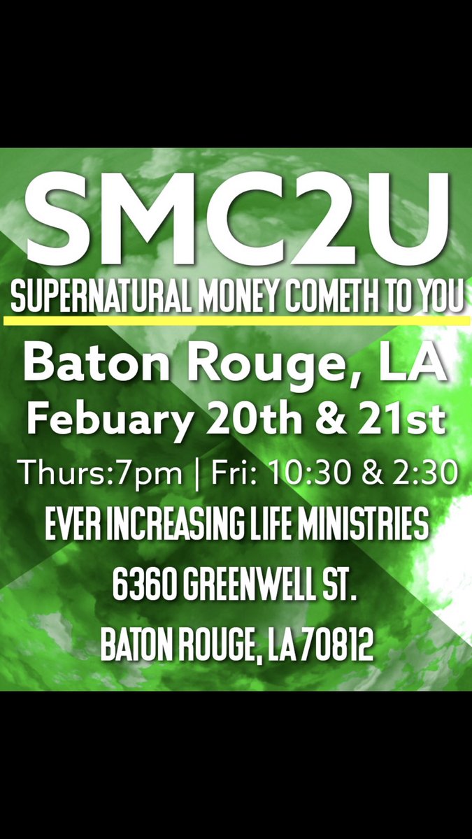 DrLeroySr's tweet photo. *Be ADVISED*
* YOU DON'T WANT TO MISS *
SMC2U Conference 
EVER INCREASING LIFE MINISTRIES
6360 GREENWELL ST. BATON ROUGE, LA 70812
#SMC2U
#MoneyCometh
#BatonRouge https://t.co/EGVBDIgTLJ