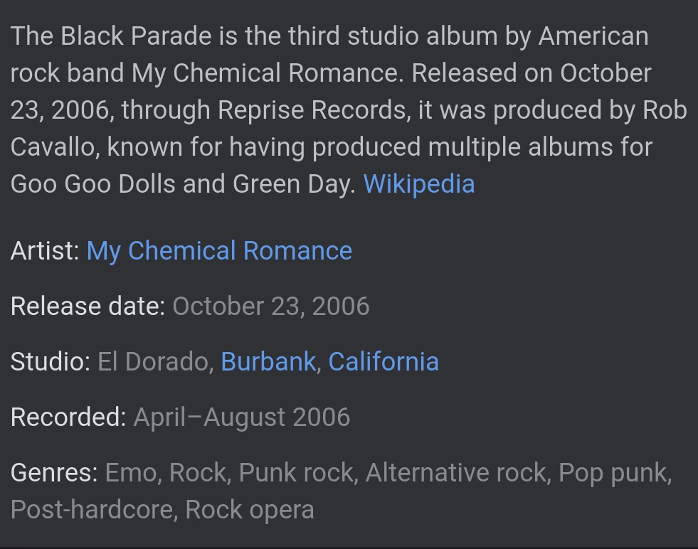 The Black Parade — My Chemical RomanceOne of my all-time faves. No other band has the style of MCR. The guitar solos are so memorable and Way's voices are all such a strong aesthetic. I've listened to this album literally hundreds of times.