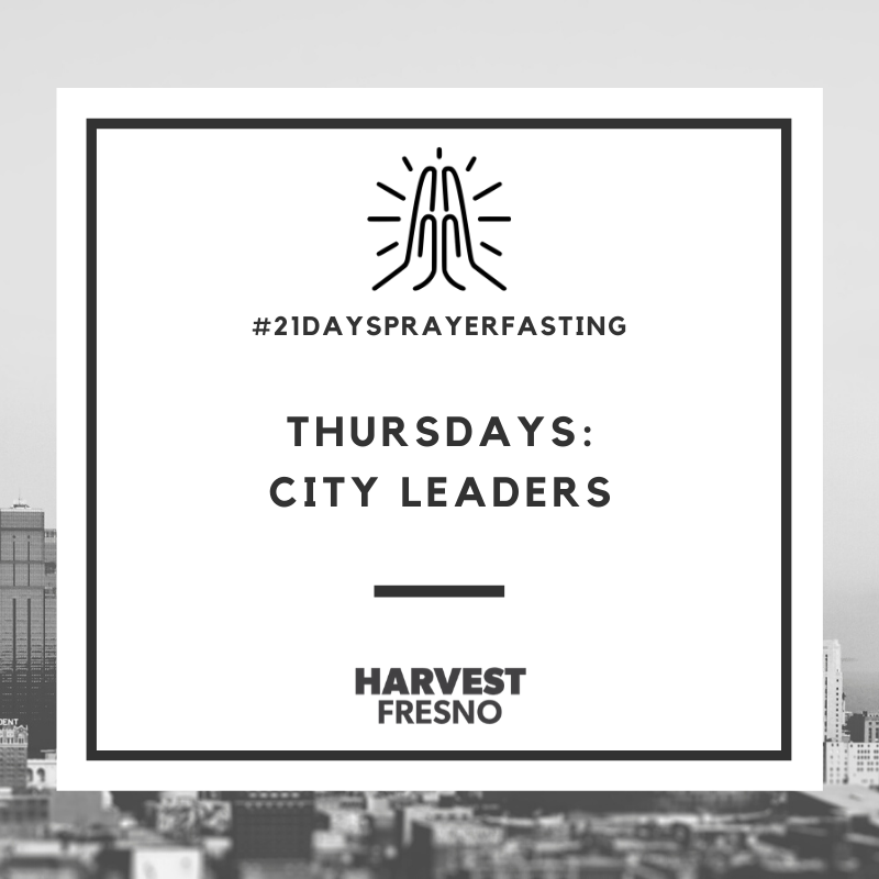 Let's spend some time joining together in prayer for our cities' mayors and city councils for #21daysprayerfasting