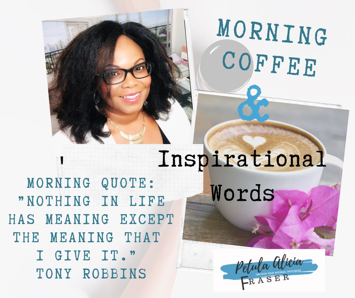 Petula Alicia Fraser (@trinamgold) on Twitter photo ”Nothing in life has meaning except the meaning that I give it.” ~Tony Robbins #lifecoaching #ThankfulThursday #thursdaymorning <a href="/Trinamgold/">Petula Alicia Fraser</a> ”Nothing in life has meaning except the meaning that I give it.” ~Tony Robbins #lifecoaching #ThankfulThursday #thursdaymorning <a href="/Trinamgold/">Petula Alicia Fraser</a>